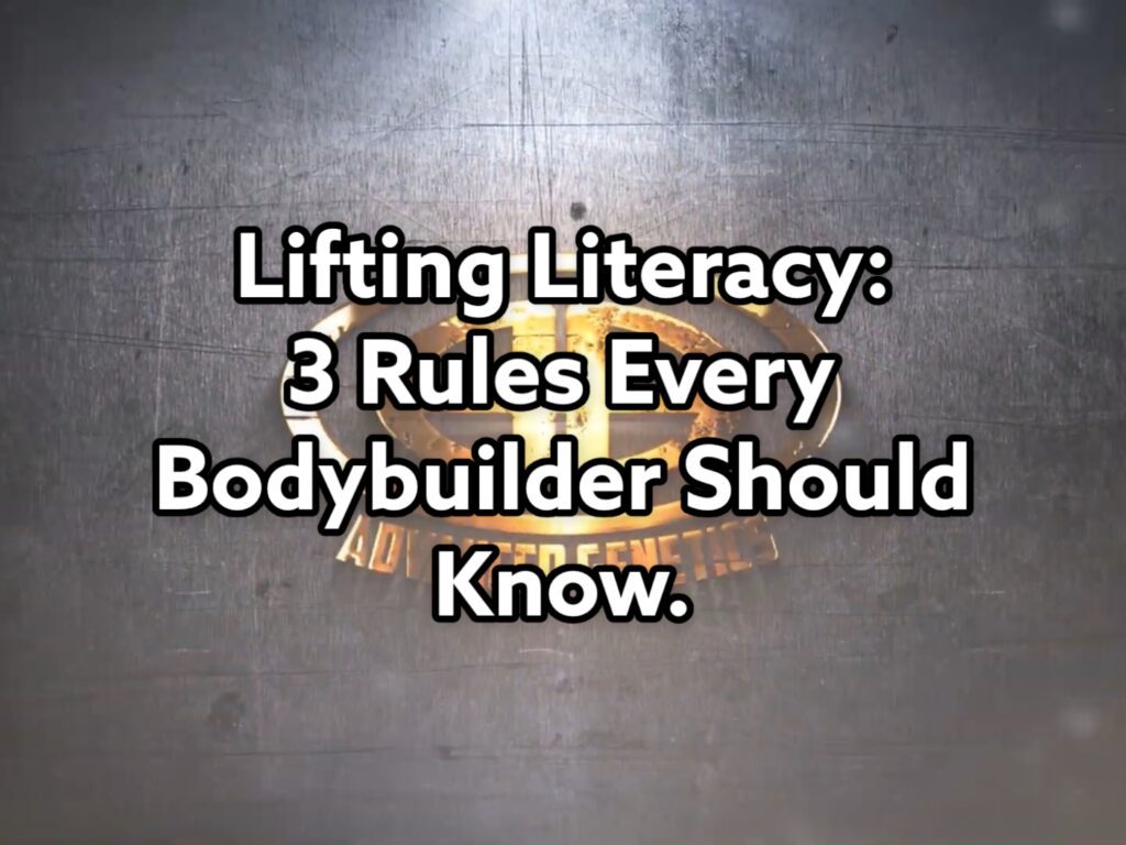 Lifting Literacy: 3 Rules Every Bodybuilder Should Know