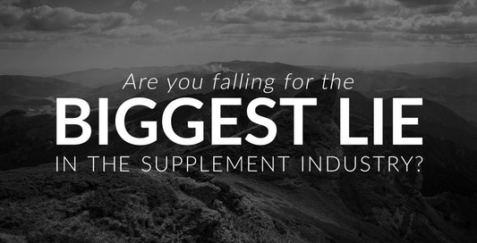 The Biggest Lie In The Supplement Industry